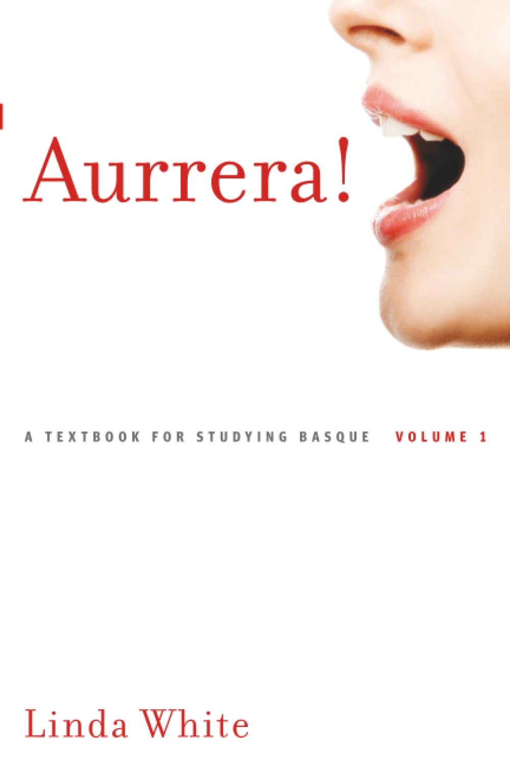 Aurrera!: A Textbook for Studying Basque, Volume 1 (The Basque Series)