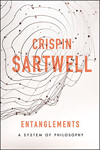 Entanglements: A System of Philosophy (SUNY series in American Philosophy and Cultural Thought)