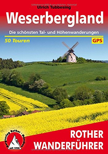 Weserbergland: Die schönsten Tal- und Höhenwanderungen. 50 Touren. Mit GPS-Tracks (Rother Wanderf Weserbergland: Die schönsten Tal- und Höhenwanderungen. 50 Touren. Mit GPS-Tracks (Rother Wanderf