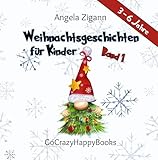 Weihnachtsgeschichten für Kinder: Ein Weihnachtsbuch für Kinder (3-6 Jahre) um die Zeit bis zum großen Tag zu versüßen, als kleines Geschenk im Advent