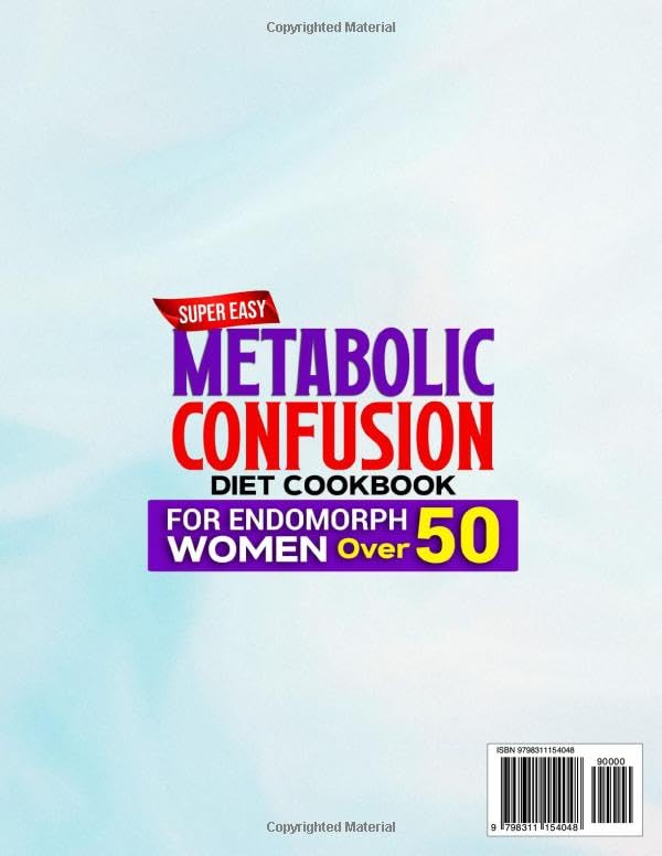 Super Easy Metabolic Confusion Diet Cookbook for Endomorph Women Over 50: The Proven 6-Week Plan to Balance Hormones and Burn Stubborn Fat with Quick, Delicious and Affordable 5-Ingredient Recipes - Image 2