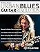 Robben Ford’s Urban Blues Guitar Revolution: A Modern Approach to Playing Blues Rhythm Guitar & Dynamic Soloing (Learn How to Play Blues Guitar) In Ear günstig Kaufen-Robben Ford’s Urban Blues Guitar Revolution: A Modern Approach to Playing Blues Rhythm Guitar & Dynamic Soloing (Learn How to Play Blues Guitar)
