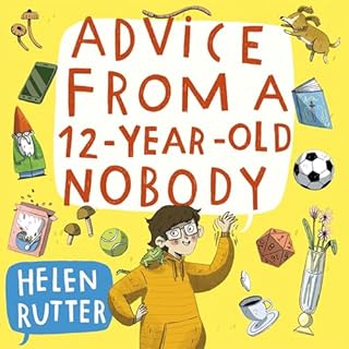 Advice from a 12-Year-Old Nobody cover art