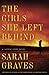 The Girls She Left Behind: A Novel (Lizzie Snow)