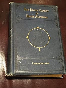 FIRST AMERICAN EDITION - THE DIVINE COMEDY OF DANTE ALIGHIERI - TRANSLATED BY HENRY WADSWORTH LONGFELLOW (Single volume)