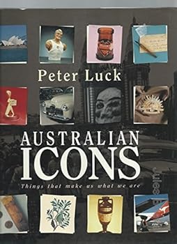 Hardcover Australian icons: Things that make us what we are Book