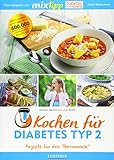 mixtipp: Kochen für Diabetes Typ 2: Rezepte mit dem Thermomix® (Kochen mit dem Thermomix®) - Herausgeber: Antje Watermann Kirsten Metternich von Wolff 
