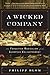 A Wicked Company: The Forgotten Radicalism of the European Enlightenment