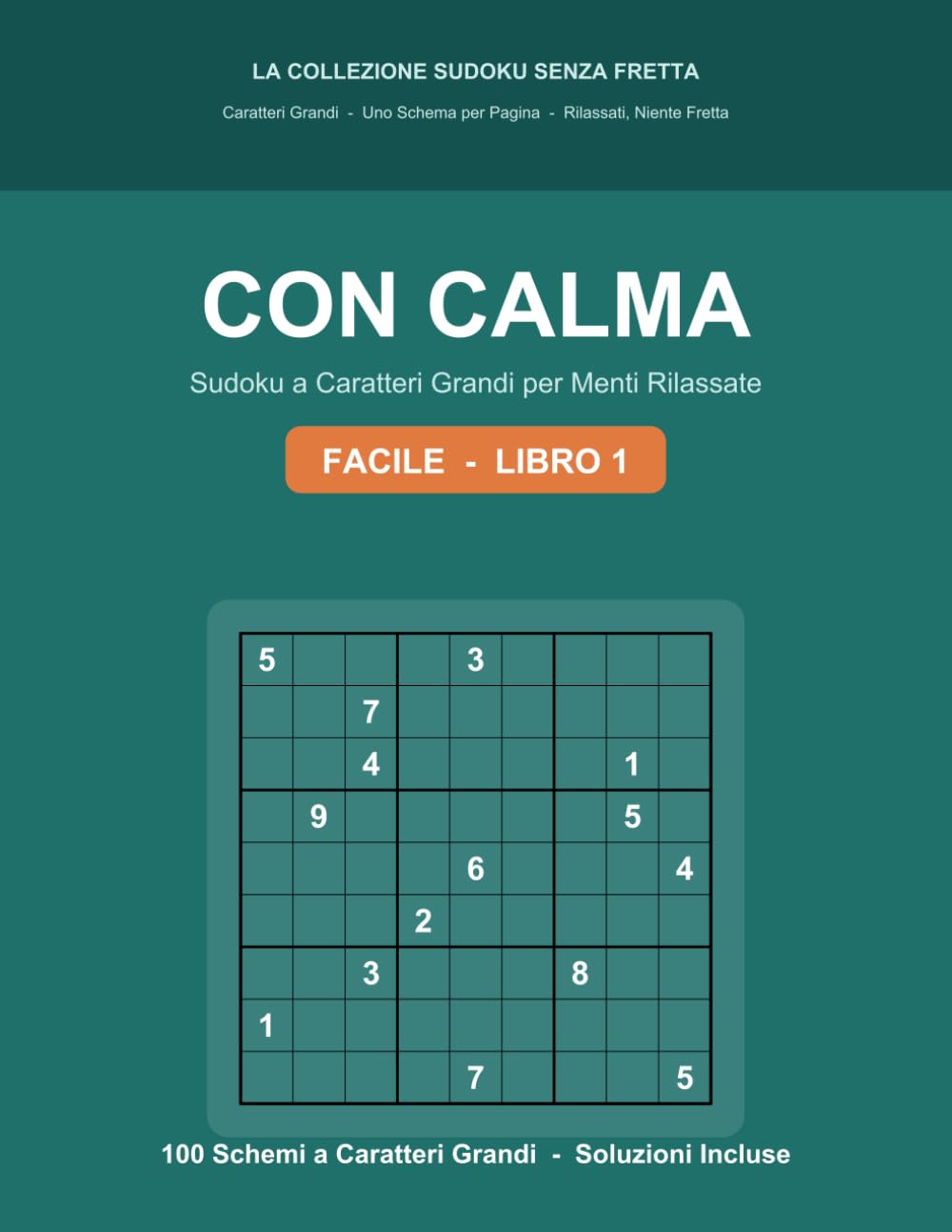 Con Calma: Sudoku a Caratteri Grandi per Anziani e Adulti (La Collezione Sudoku Senza Fretta)