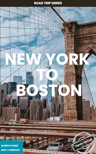 New York to Boston: From Skyscrapers to Brownstones (United States: East Coast Escapes Book 1)