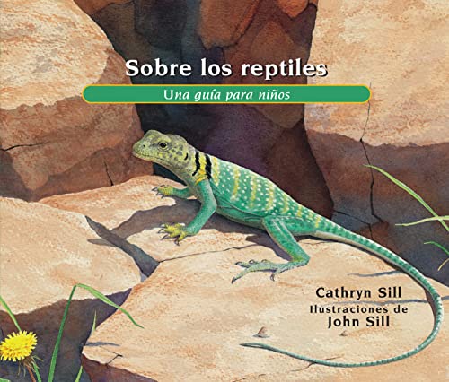 Sobre los reptiles: Una guía para niños (About. . .) (Spanish Edition)