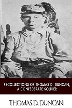 Paperback Recollections of Thomas D. Duncan, a Confederate Soldier Book