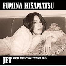 JET - SINGLE COLLECTION LIVE TOUR 2015 -