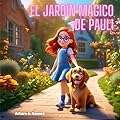El jardín mágico de Pauli: cuento de animales felices (18) (Cuentos infantiles de animales felices)
