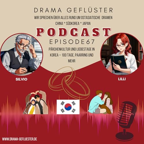 『Pärchenkultur und Liebestage in Korea – 100 Tage, Paarring und mehr - Dramagefluester #67』のカバーアート