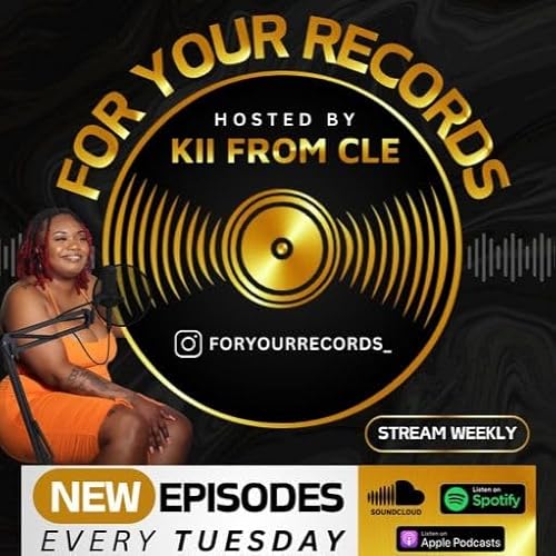 For Your Records Pod Podcast Por Kii from CLE arte de portada