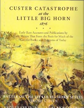Hardcover Custer Catastrophe at the Little Big Horn 1876 (Battle of the Little Big Horn, Vol. 11) Book