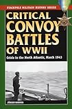 Critical Convoy Battles of WWII