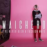  I\'ve Never Been a Fashion Mate