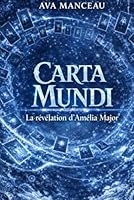 Carta Mundi: La révélation d'Amélia Major (French Edition) B0F535FQQ3 Book Cover