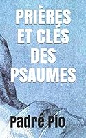 PRIÈRES ET CLÉS DES PSAUMES 1520743157 Book Cover