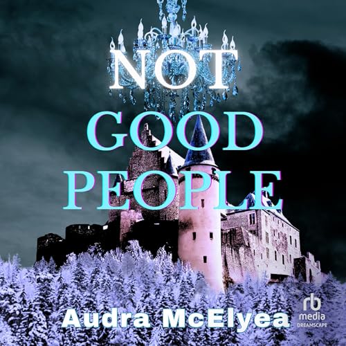 Not Good People Audiolivro Por Audra McElyea capa