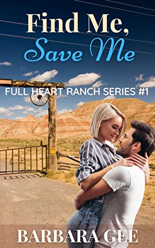 Find Me, Save Me: Full Heart Ranch Series #1