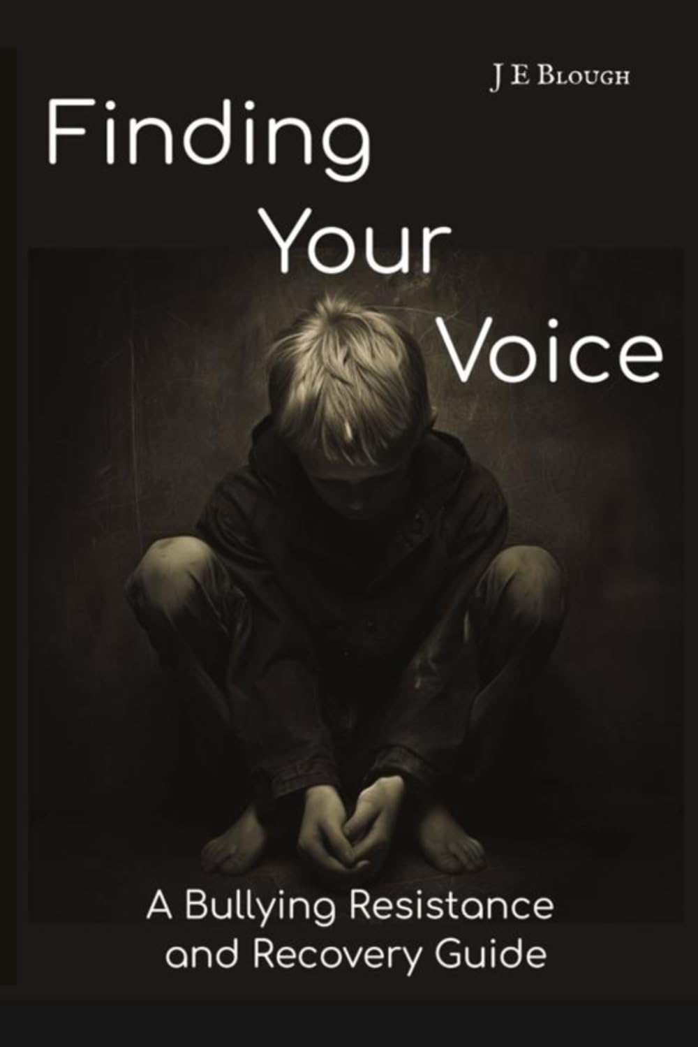 Finding Your Voice: A Bullying Resistance and Recovery Guide