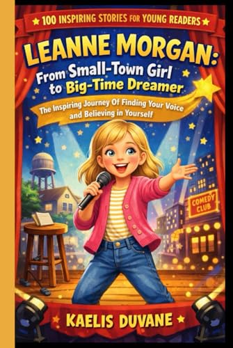 Bild: LEANNE MORGAN: From Small-Town Girl to Big-Time Dreamer: The Inspiring Journey Of Finding Your Voice and Believing in Yourself f�r 27,64 EUR (-22%) statt 25,50 EUR bei amazon.de