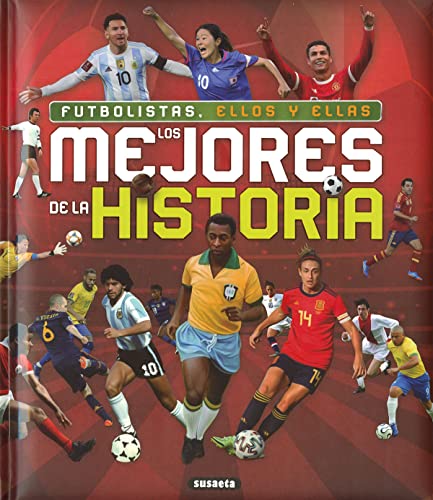 Futbolistas, ellos y ellas, los mejores de la historia (Grandes Libros)