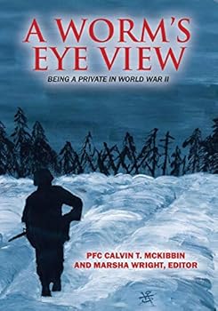 Paperback A Worm's Eye View: Being A Private in World War II Book