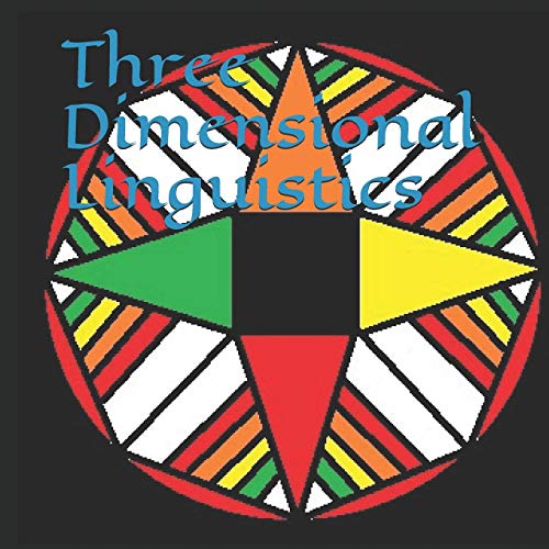 Three Dimensional Linguistics