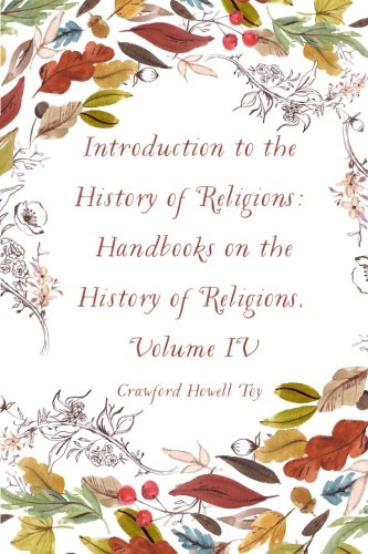 Introduction to the History of Religions: Handbooks on the History of Religions, Volume IV