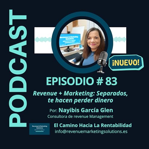 Episodio #83 - Revenue + Marketing: Separados te hacen perder dinero