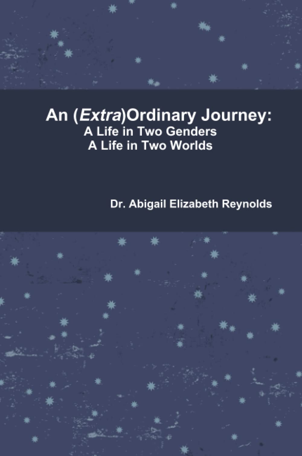 An (Extra)Ordinary Journey:A Life in Two Genders