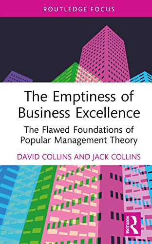 The Emptiness of Business Excellence (Routledge Focus on Business and Management)