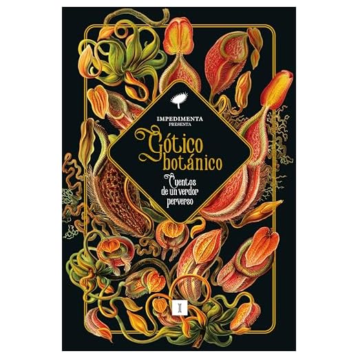 Gótico botánico: Cuentos de un verdor perverso