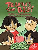 The Little's Save Big: A book about saving 0692575545 Book Cover