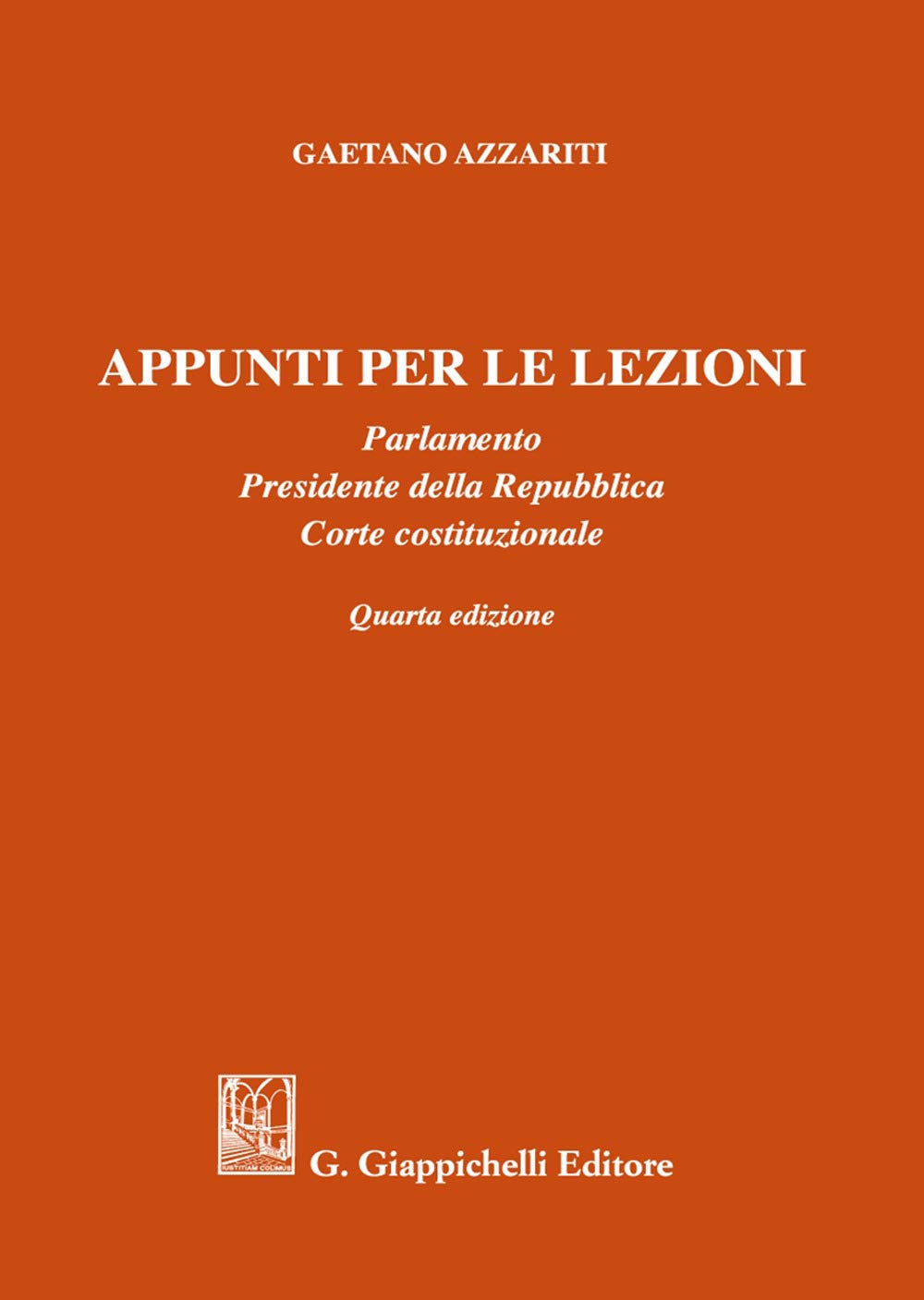 Appunti Per Le Lezioni. Parlamento. Presidente Della Repubblica. Corte Costituzionale - 4