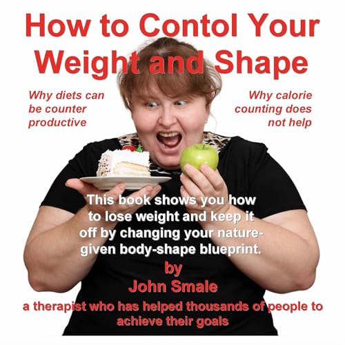 How to Control Your Weight and Shape by John Smale episode artwork