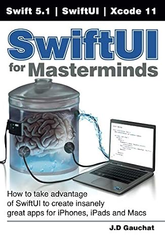 SwiftUI for Masterminds: How to take advantage of SwiftUI to create insanely great apps for iPhones, iPads, and Macs