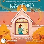 Rewitched - Ihr bleiben dreißig Tage, um ihre Magie wiederzuerwecken