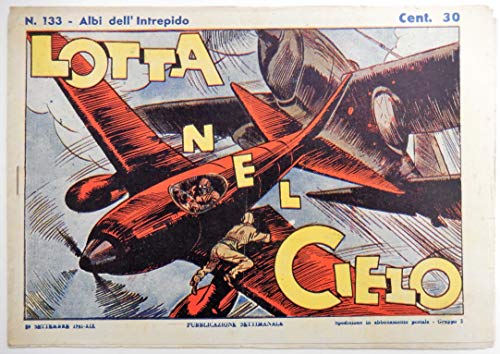  Albi dell\'Intrepido n.133 - Lotta nel cielo