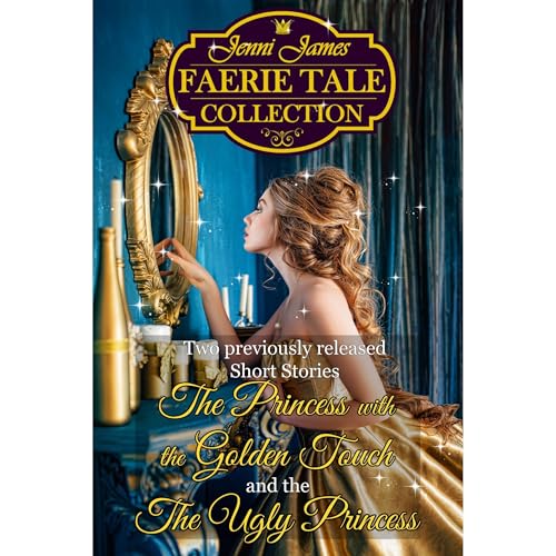 The Princess with the Golden Touch and The Ugly Princess by Jenni James episode artwork