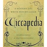 Wiccapedia: A Modern-Day White Witch's Guide (The Modern-Day Witch Book 1) (English Edition)