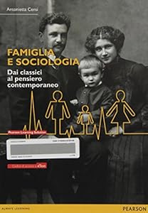 Vedi scheda su Amazon Famiglia e sociologia. Dai classici al pensiero contemporaneo. Con eText. Con espansione online