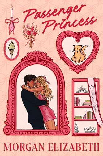 Passenger Princess: A Grumpy Sunshine Bodyguard Pageant Queen Romance