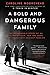 A Bold and Dangerous Family: The Remarkable Story of an Italian Mother, Her Two Sons, and Their Fight Against Fascism (The Resistance Quartet, 3)