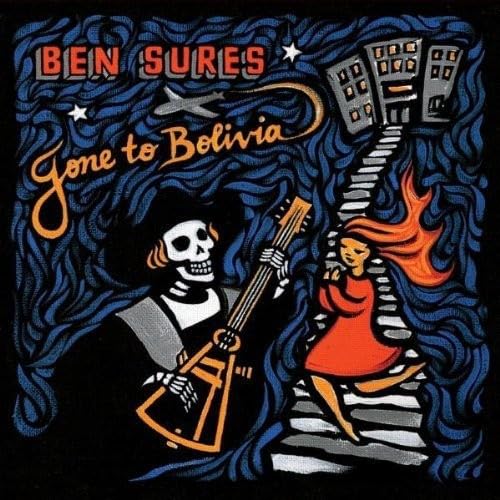 Gone to Bolivia [Audio CD] Sures, Ben and Ben Sures
