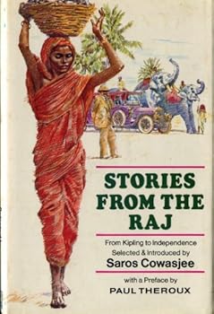 Hardcover Stories from the Raj: From Kipling to Independence (an anthology) Book